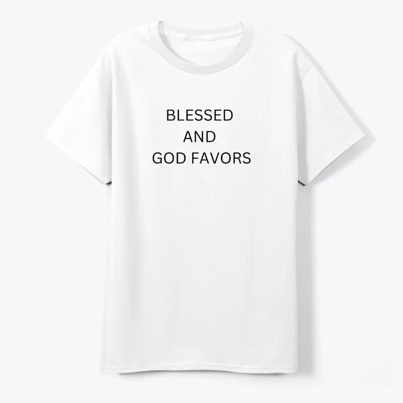 Blessed and God Favors T-Shirt