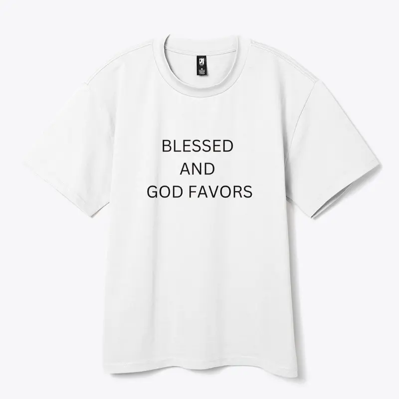 Blessed and God Favors T-Shirt