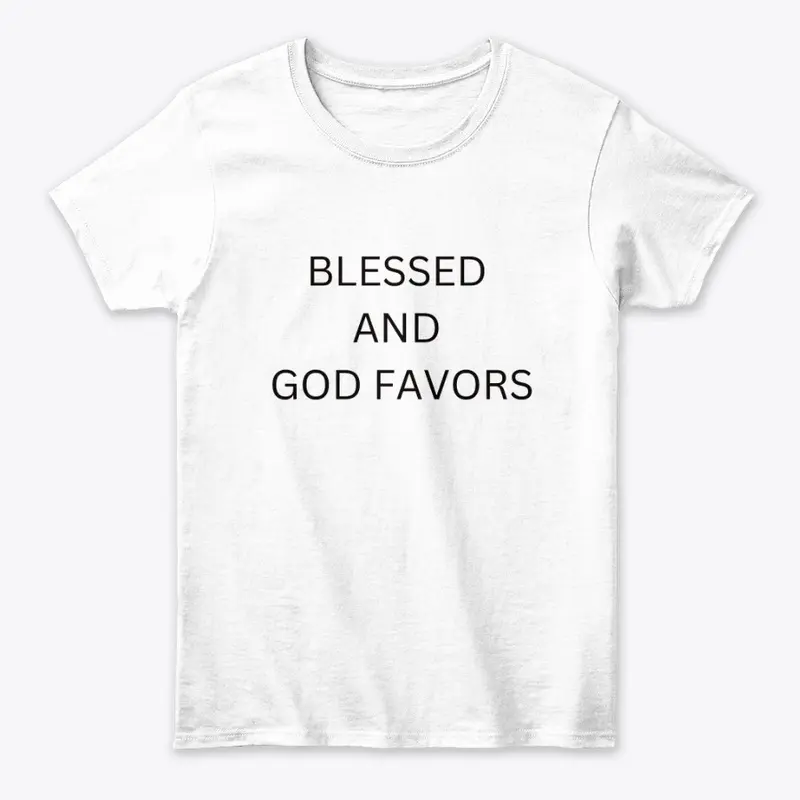 Blessed and God Favors T-Shirt