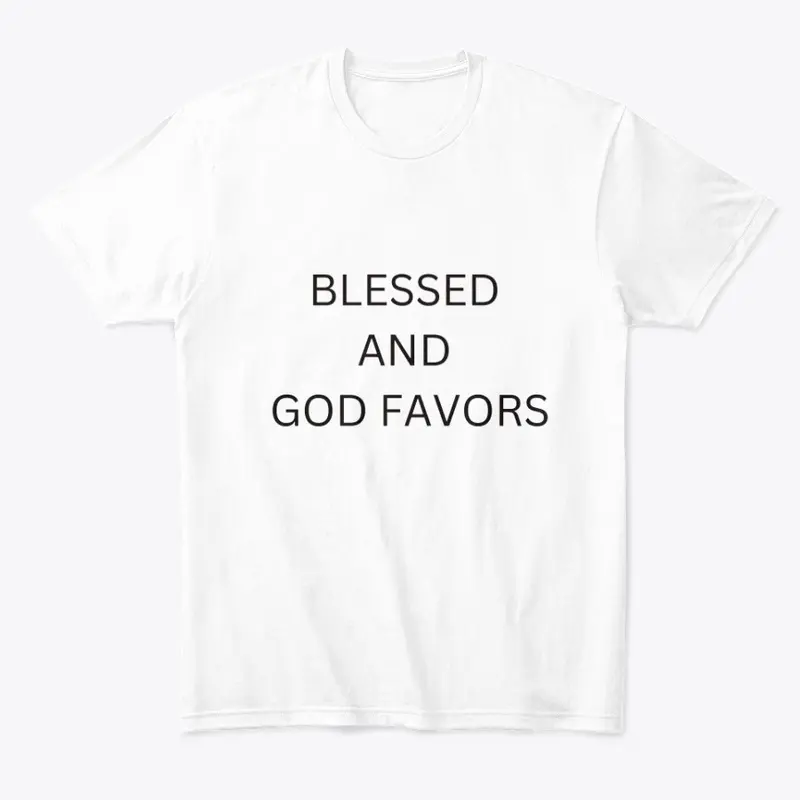 Blessed and God Favors T-Shirt