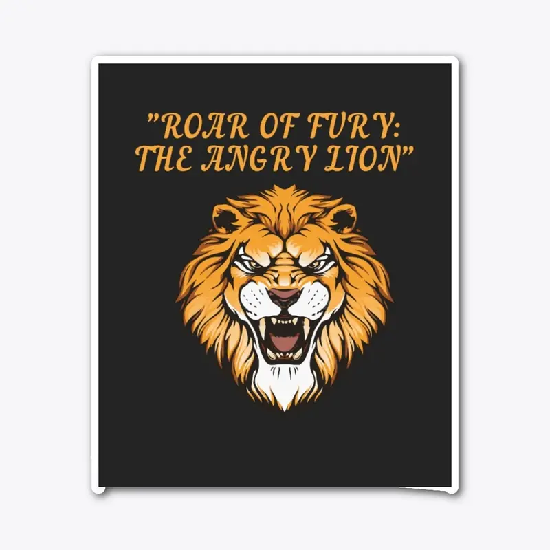 "Roar of Fury: The Angry Lion"