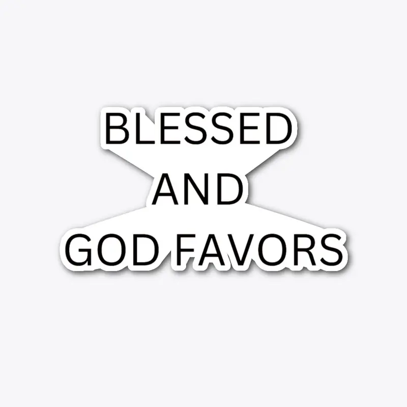 Blessed and God Favors T-Shirt