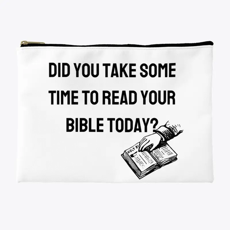 Did You Read Your Bible Today?