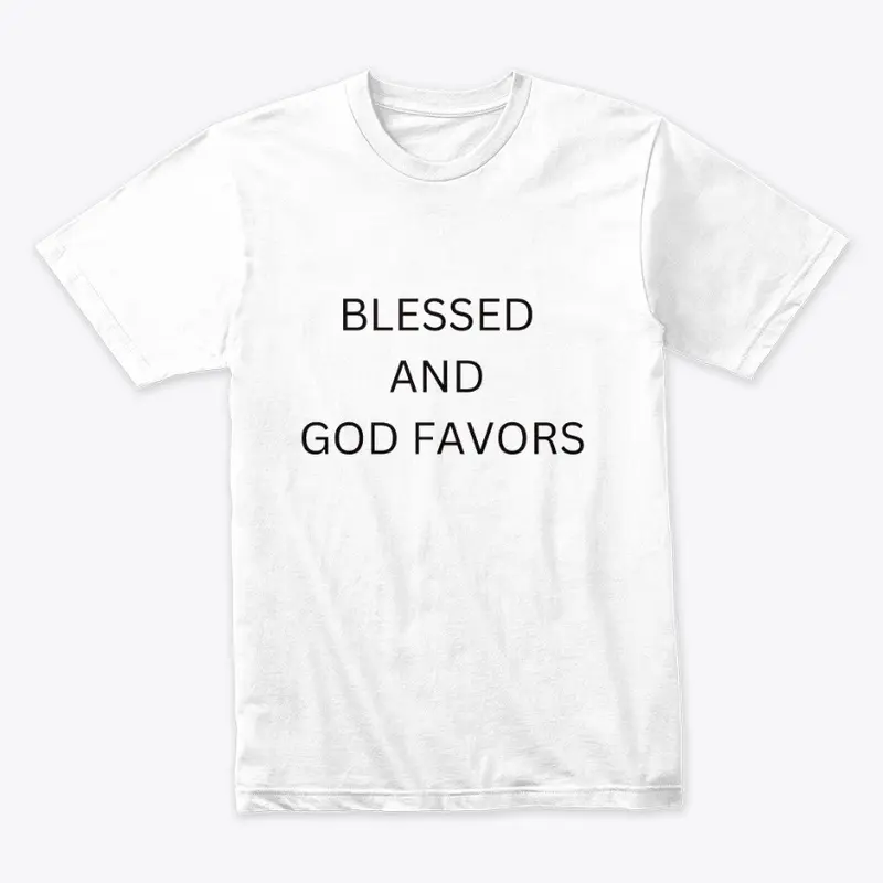 Blessed and God Favors T-Shirt